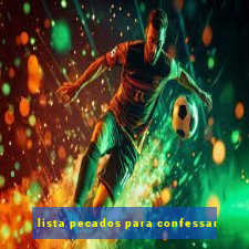 lista pecados para confessar